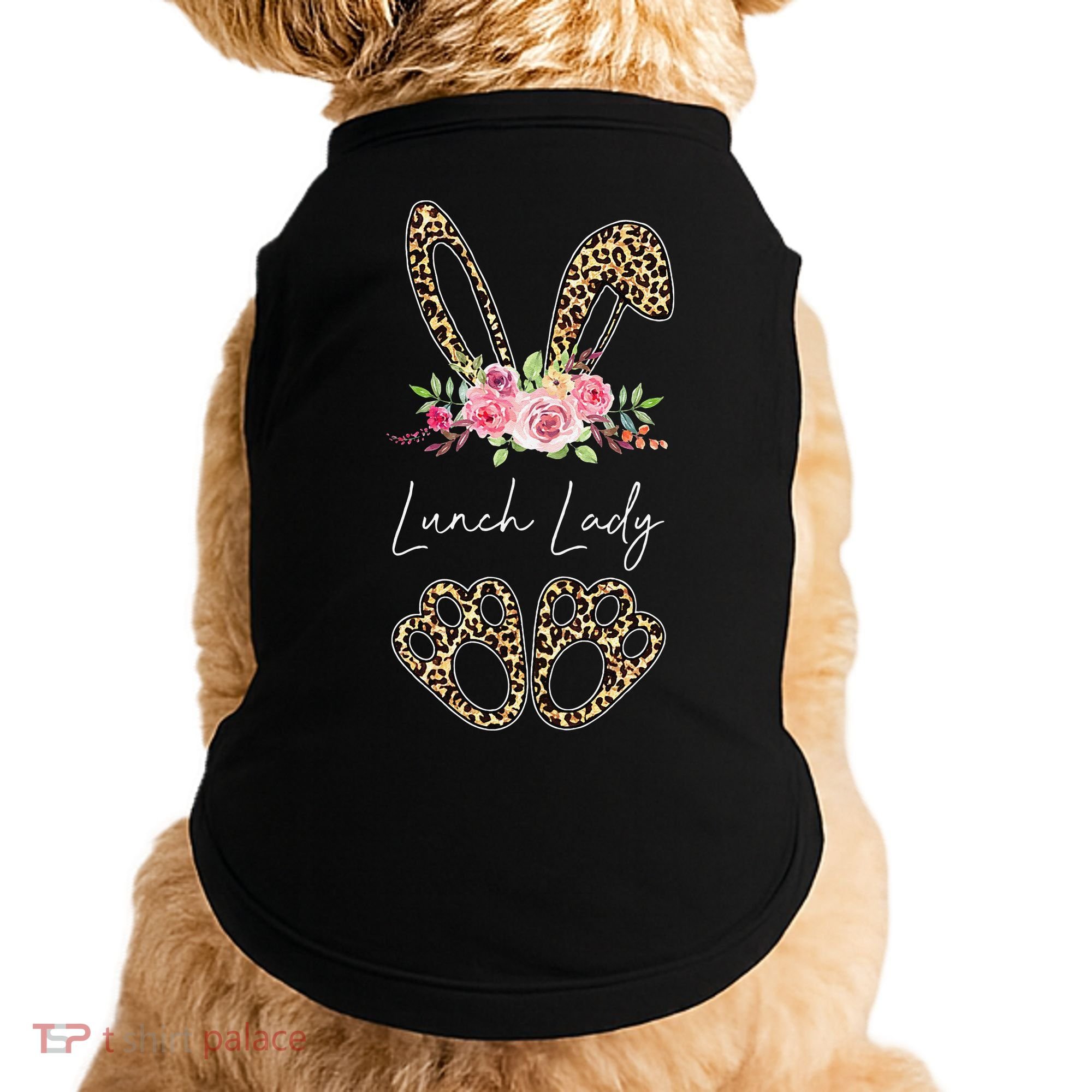 Womens Lunch Lady Bunny Leopard Flowers Easter Gifts Doggie Tank