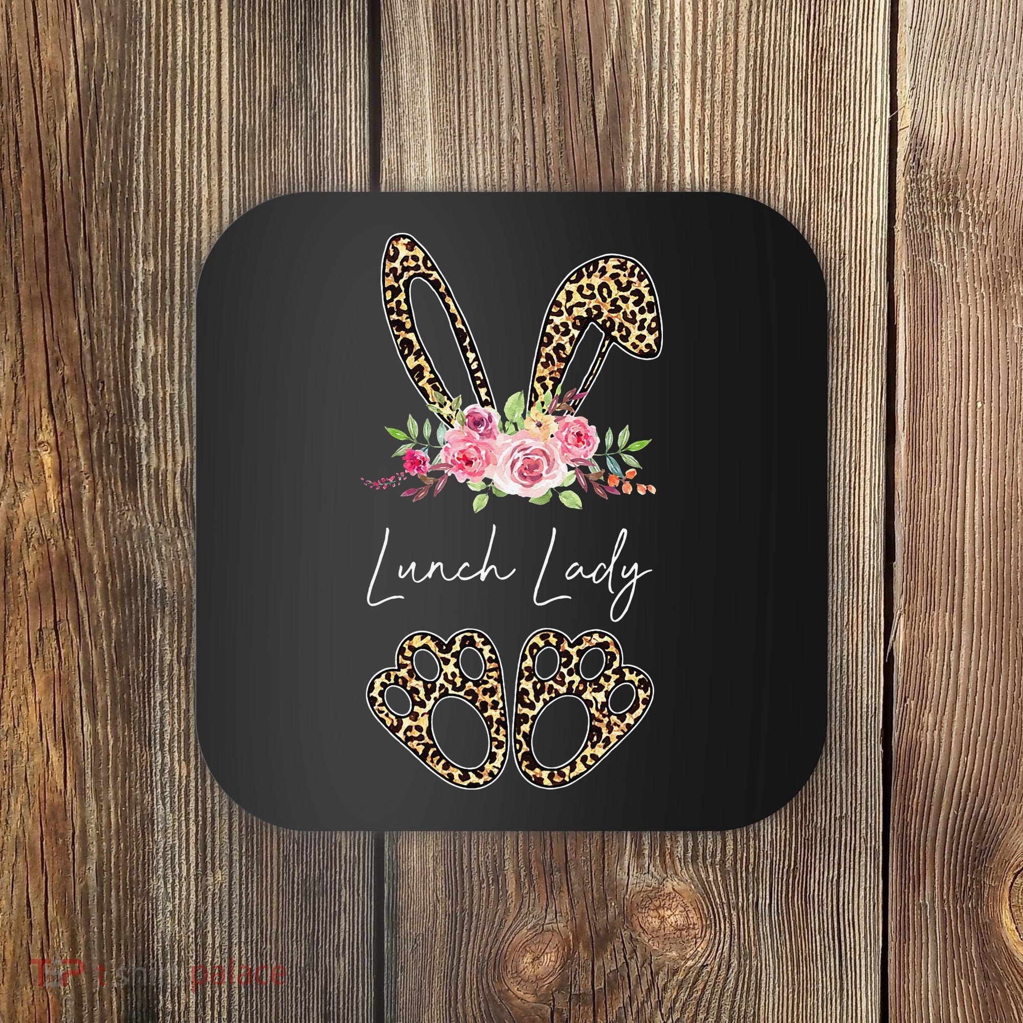 Womens Lunch Lady Bunny Leopard Flowers Easter Gifts Coaster