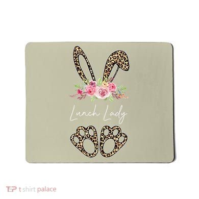 Womens Lunch Lady Bunny Leopard Flowers Easter Gifts Mousepad