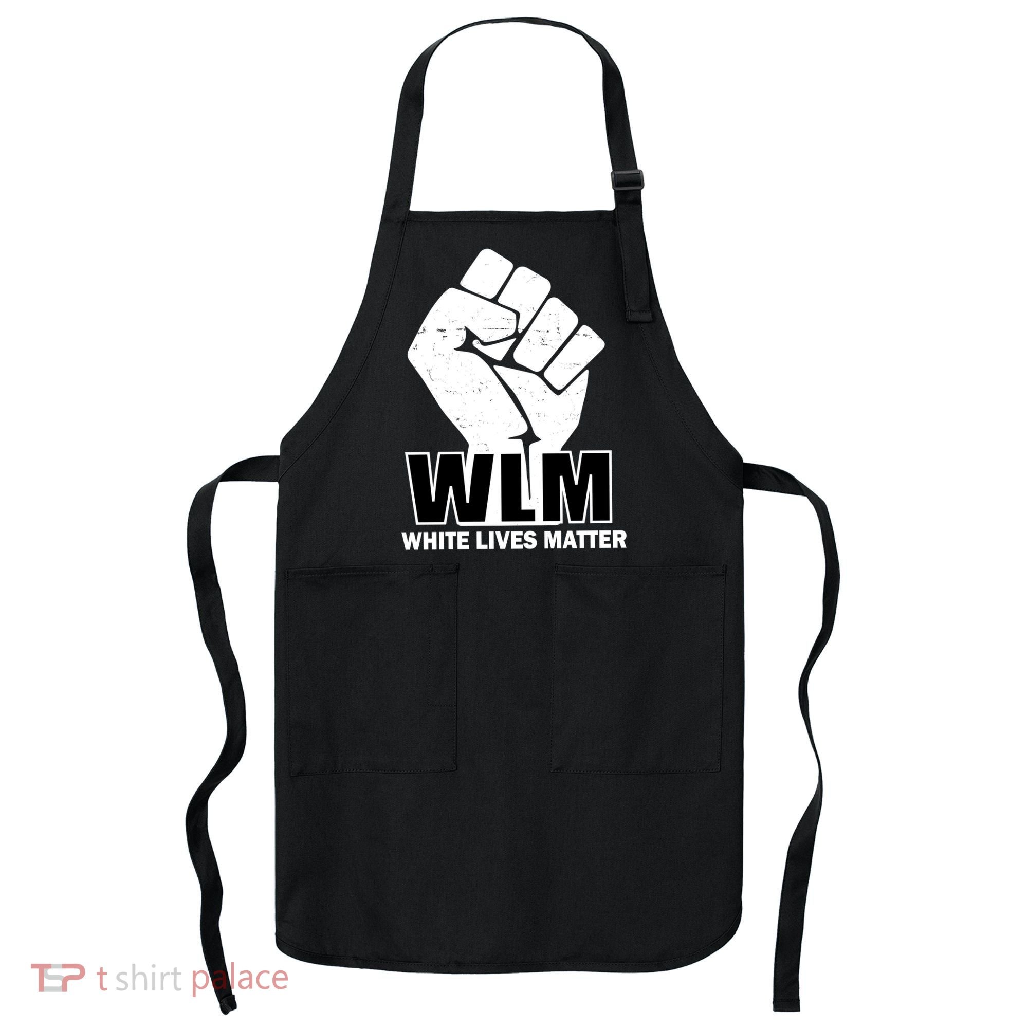 WLM White Lives Matters Fist Apron