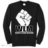 WLM White Lives Matters Fist Sweatshirt thumb 0