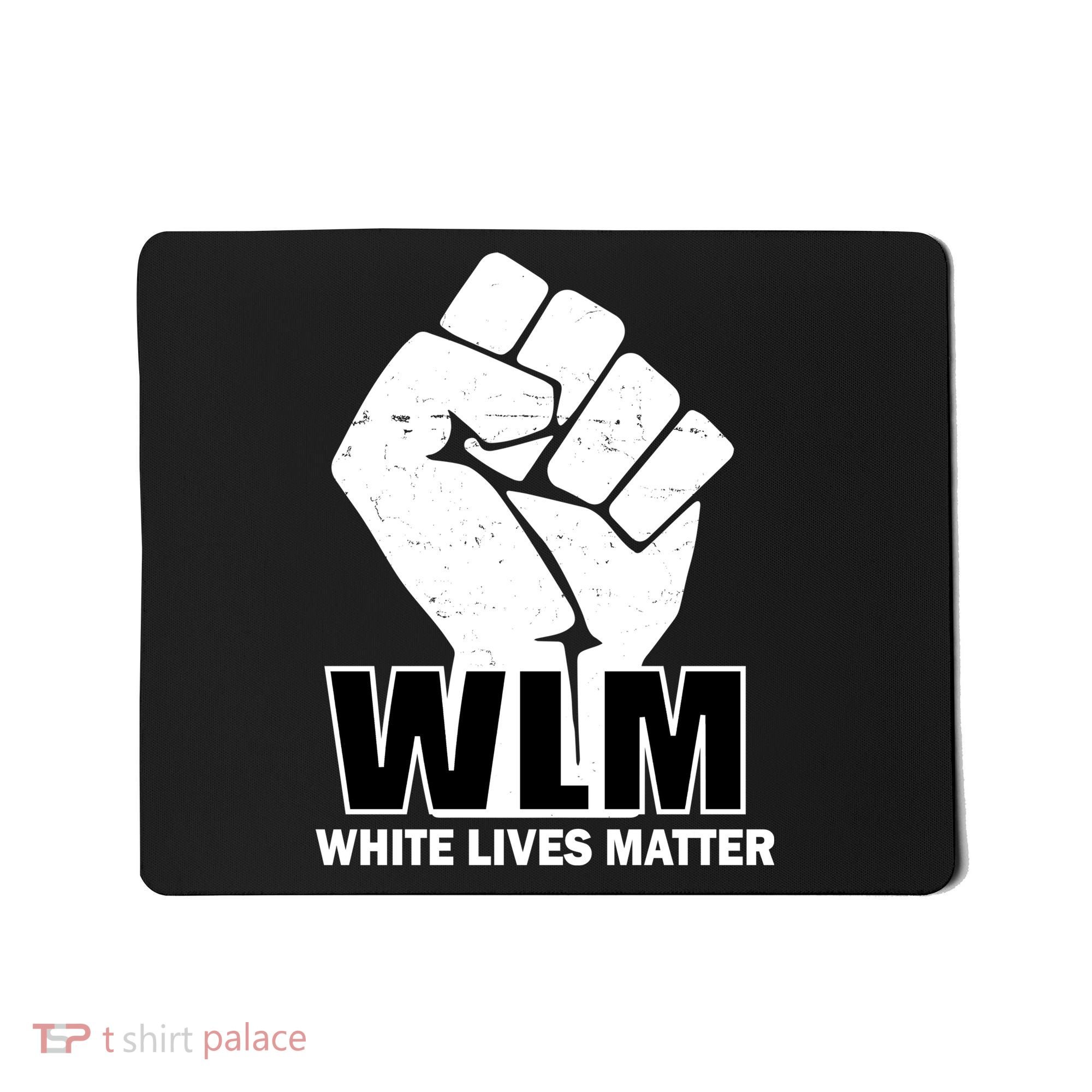 WLM White Lives Matters Fist Mousepad