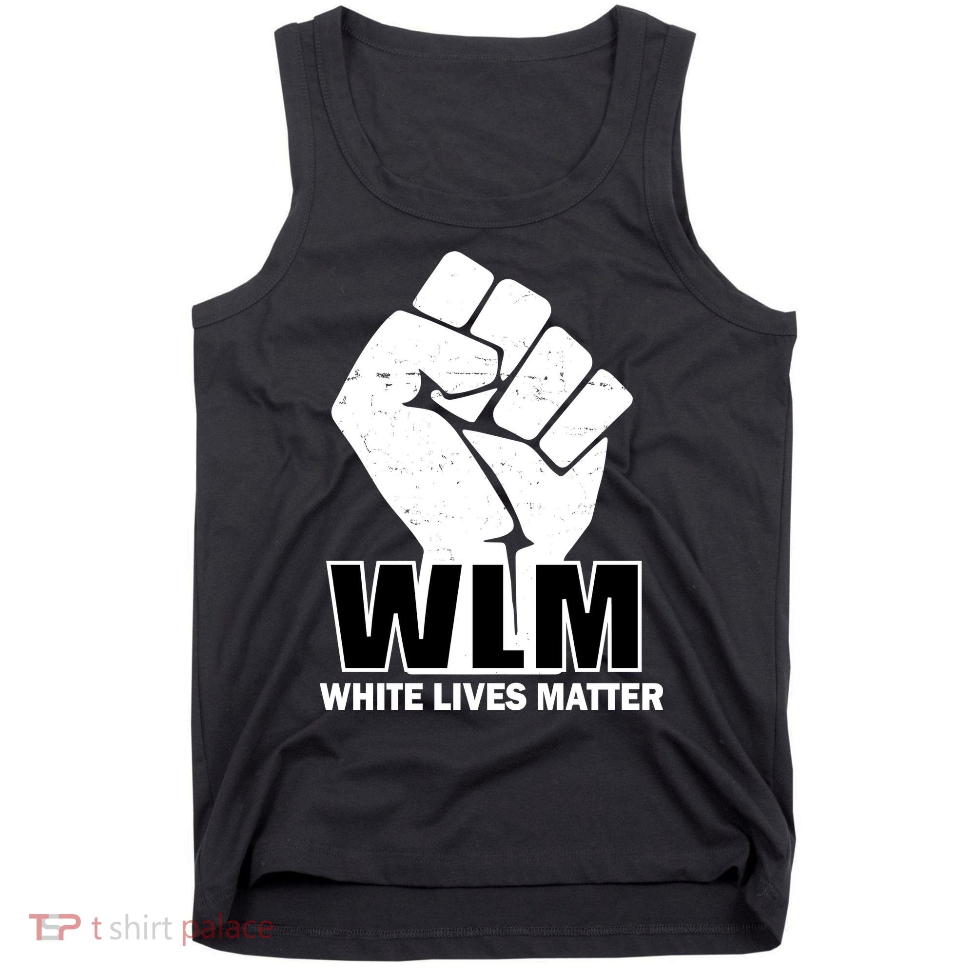 WLM White Lives Matters Fist Tank Top