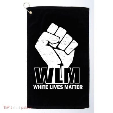 WLM White Lives Matters Fist Golf Towel