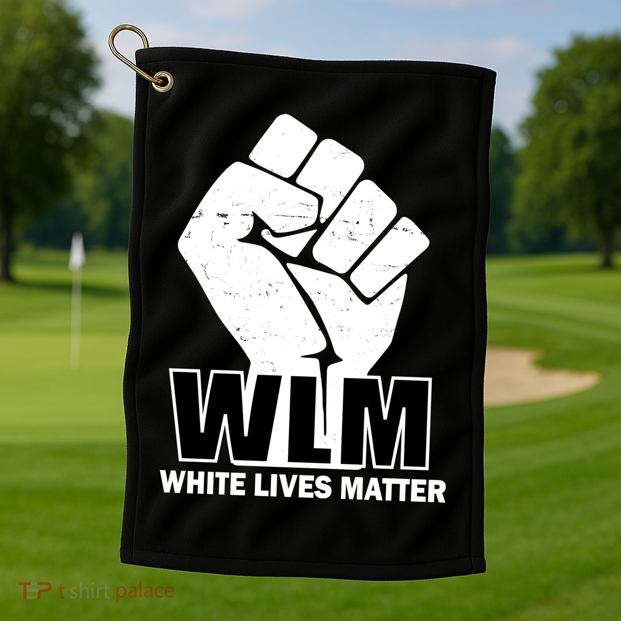 WLM White Lives Matters Fist Golf Towel