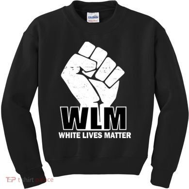 WLM White Lives Matters Fist Kids Sweatshirt