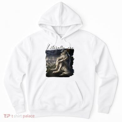 Wolf Literally Me Funny Meme Hoodie