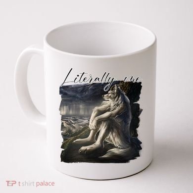 Wolf Literally Me Funny Meme Coffee Mug