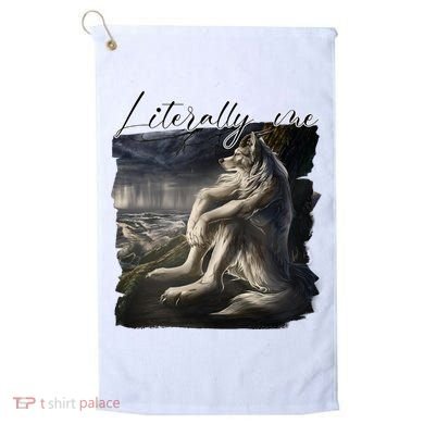 Wolf Literally Me Funny Meme Golf Towel