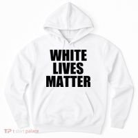 White Lives Matter Hoodie thumb 0