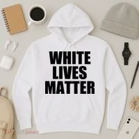 White Lives Matter Hoodie thumb 3