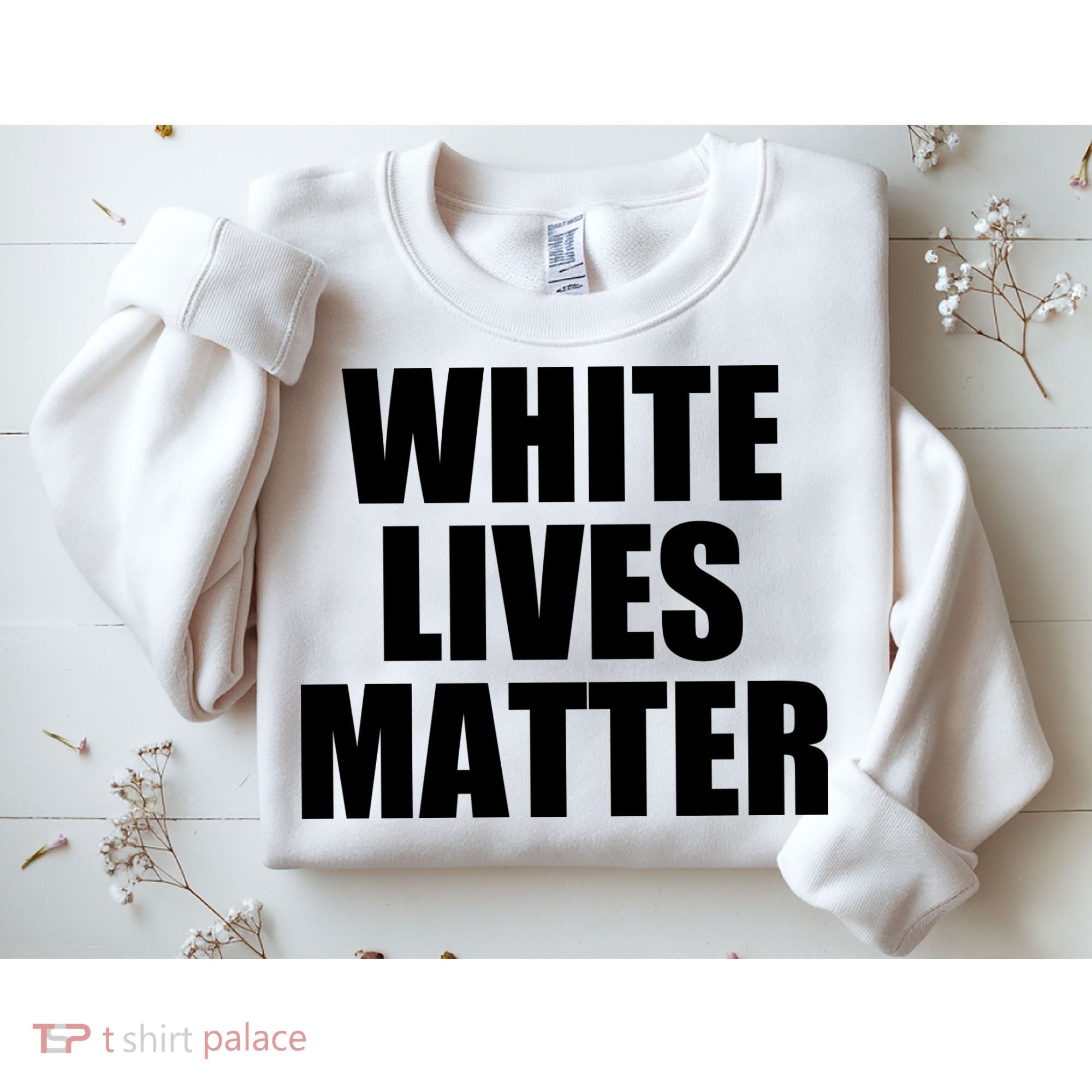 White Lives Matter Sweatshirt