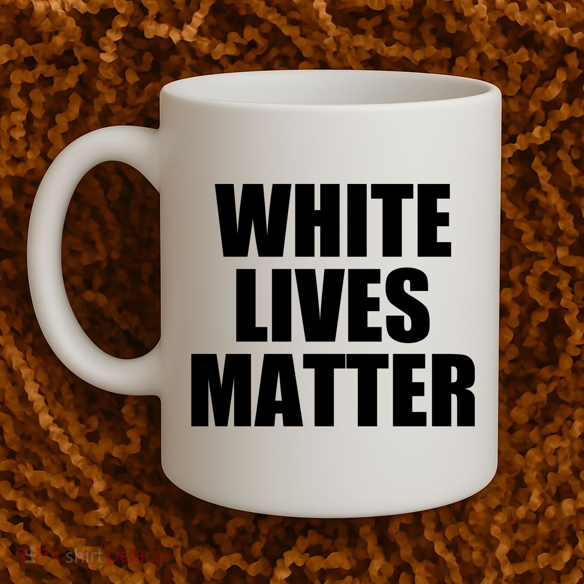 White Lives Matter Coffee Mug
