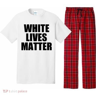 White Lives Matter Pajama Set