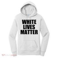 White Lives Matter Women's Hoodie thumb 0