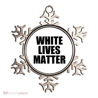 White Lives Matter Ornament