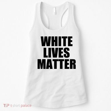 White Lives Matter Women's Tank Top