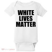 White Lives Matter Baby Bodysuit thumb 0