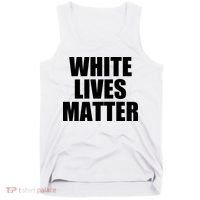 White Lives Matter Tank Top thumb 0