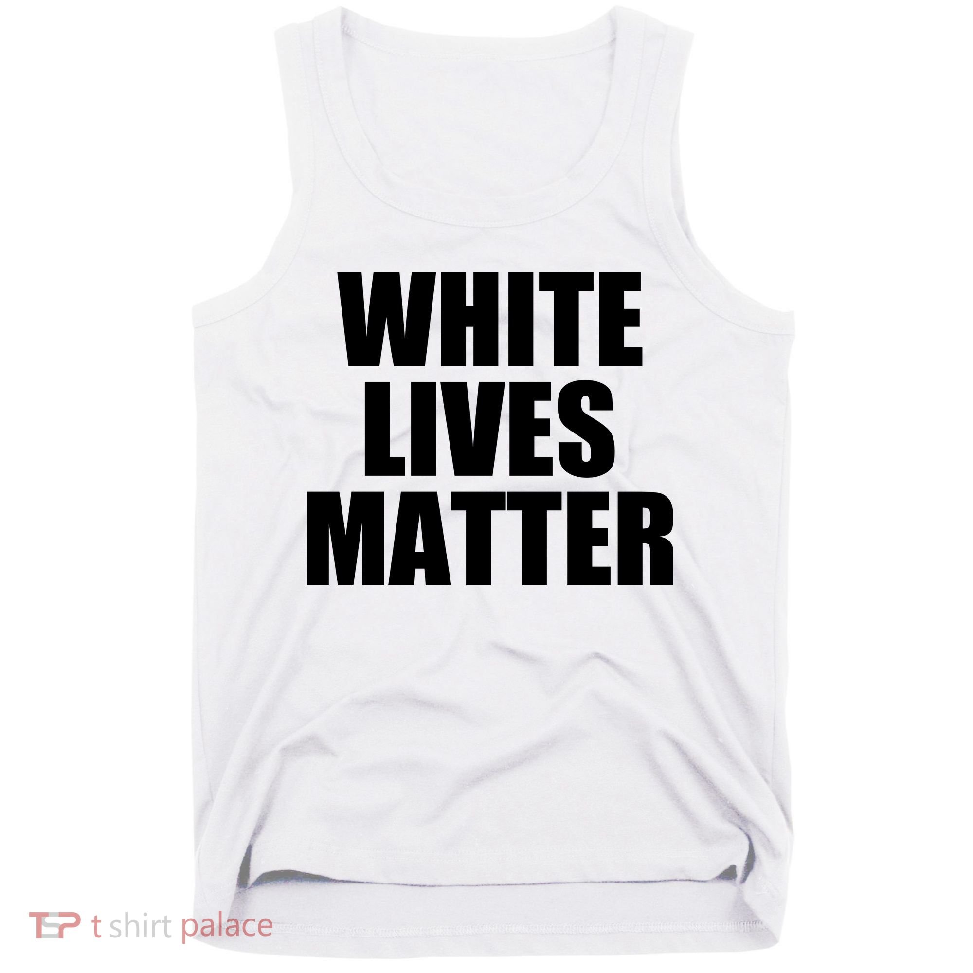 White Lives Matter Tank Top