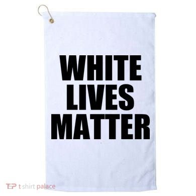 White Lives Matter Golf Towel