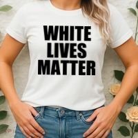 White Lives Matter Women's T-Shirt thumb 2