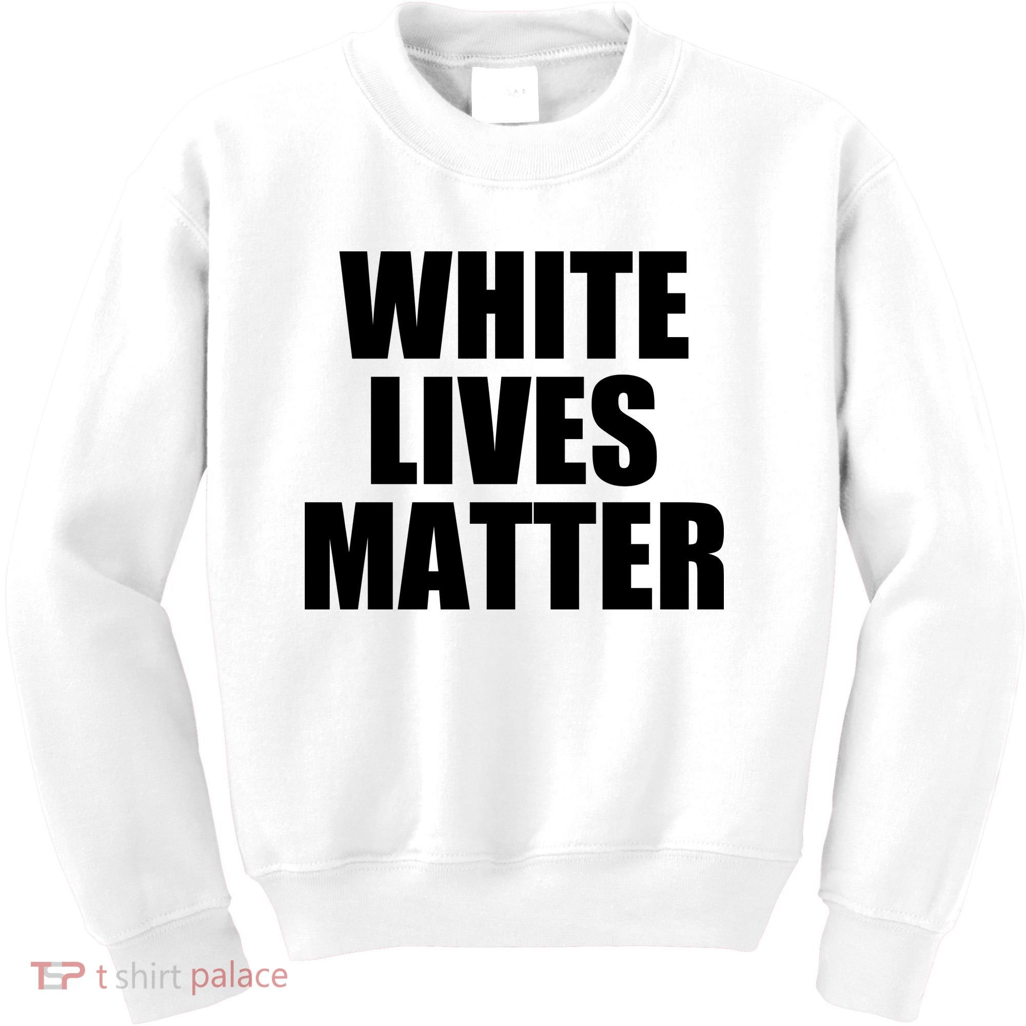 White Lives Matter Kids Sweatshirt