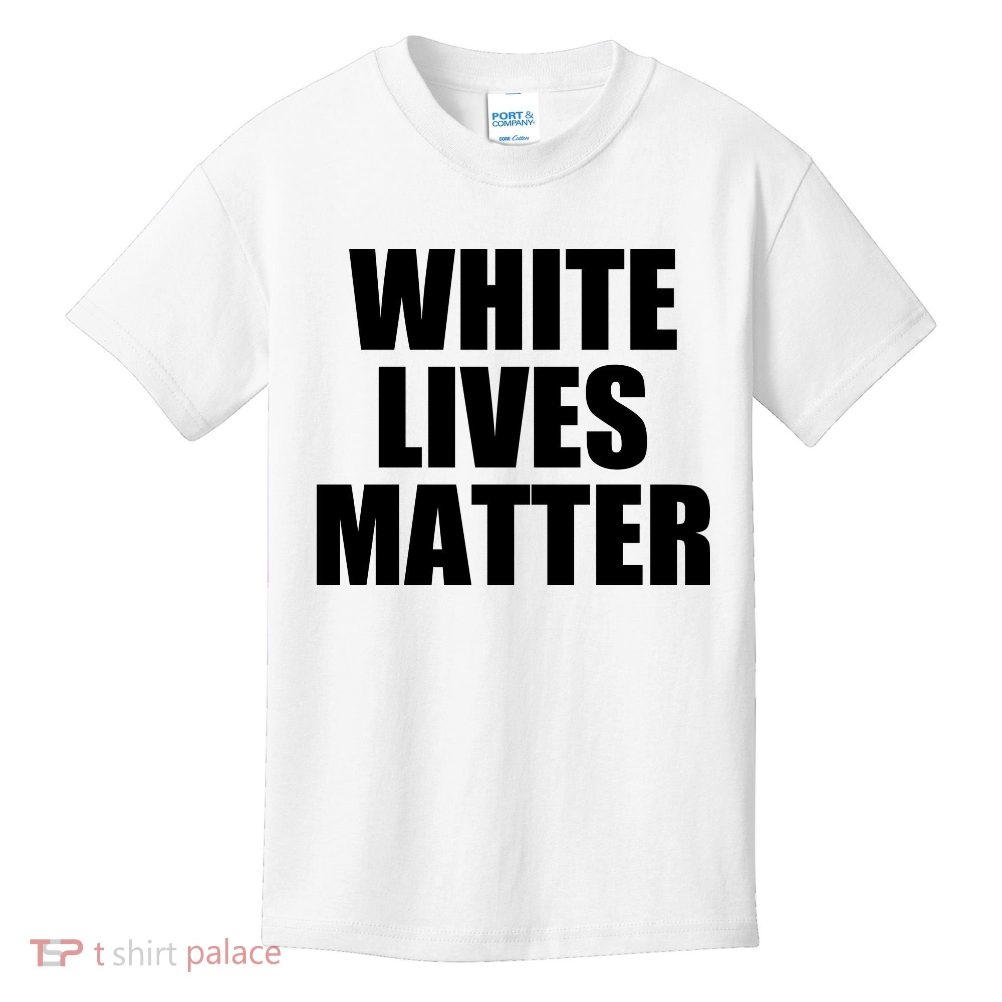 White Lives Matter Kids T-Shirt