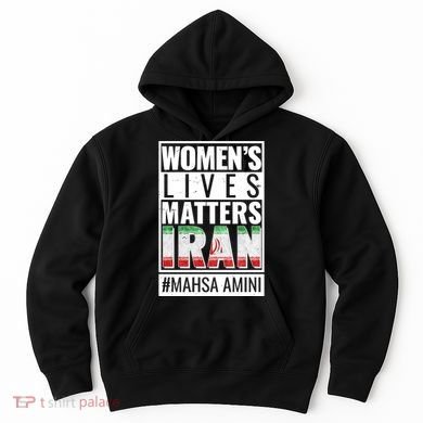 Women's Lives Matter IRAN #Mahsa Amini Hoodie