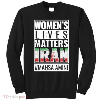 Women's Lives Matter IRAN #Mahsa Amini Sweatshirt