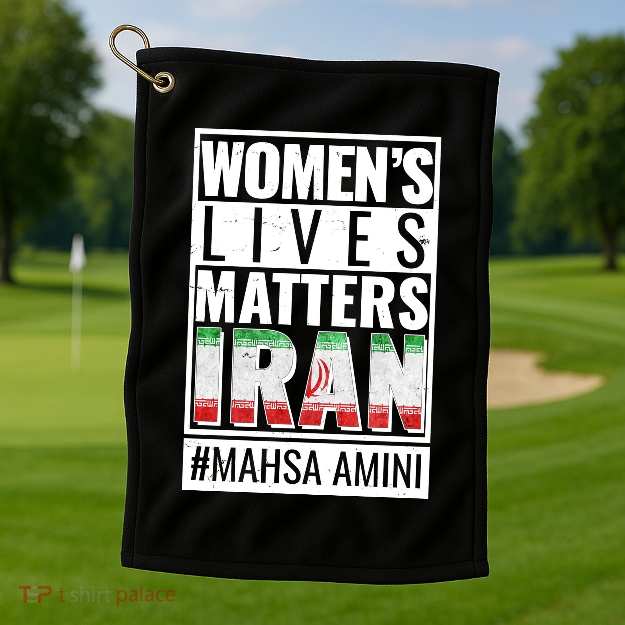 Women's Lives Matter IRAN #Mahsa Amini Golf Towel