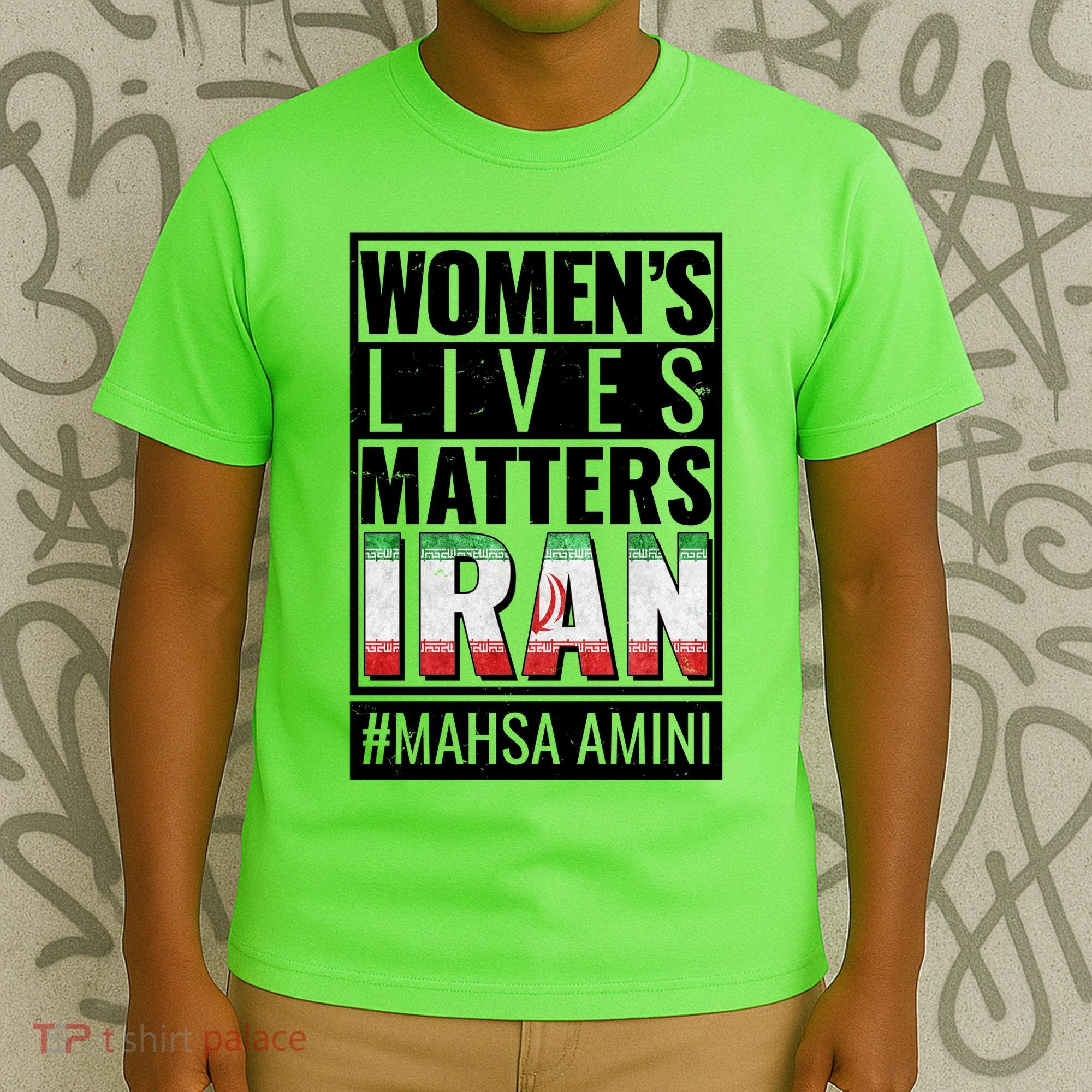 Women's Lives Matter IRAN #Mahsa Amini T-Shirt