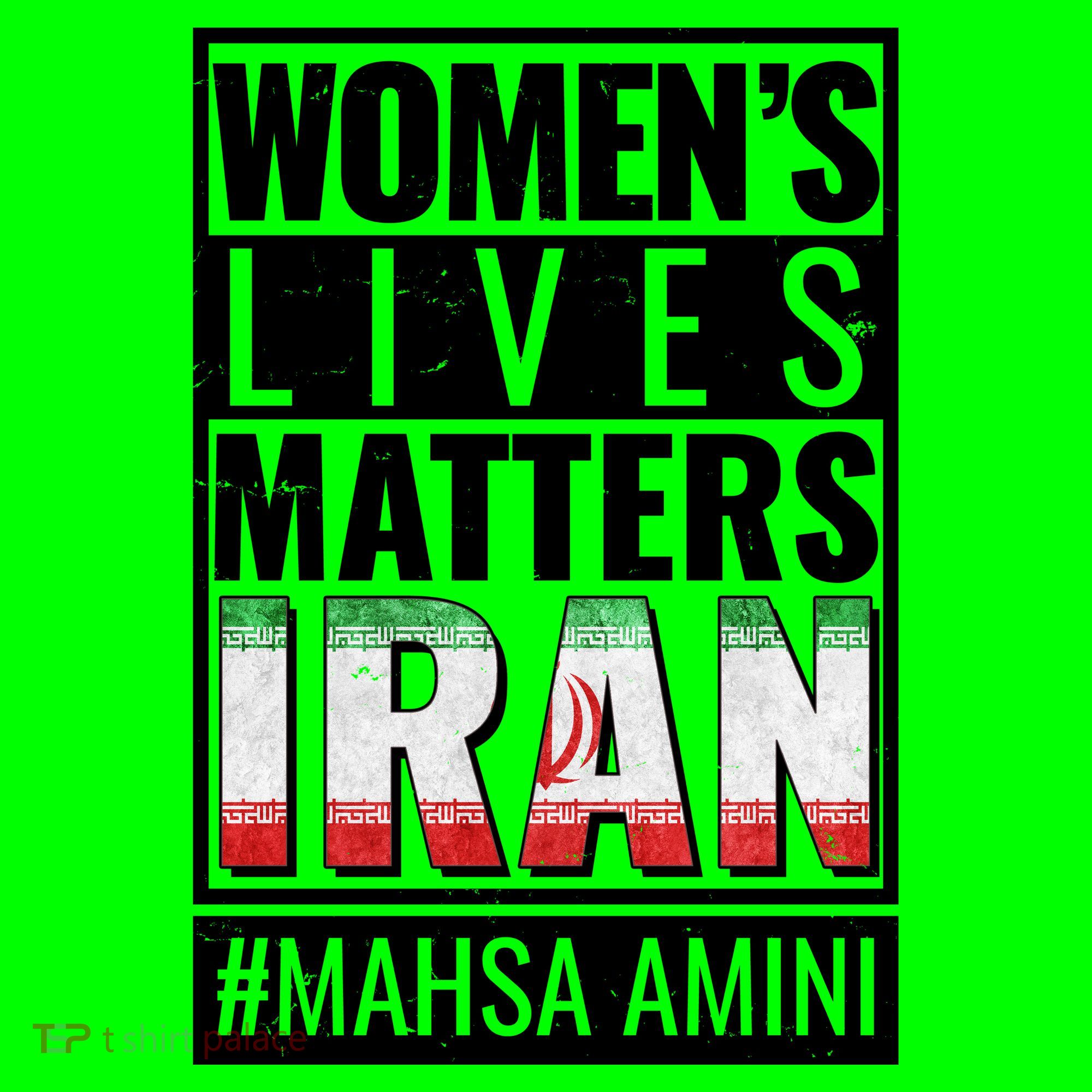Women's Lives Matter IRAN #Mahsa Amini T-Shirt