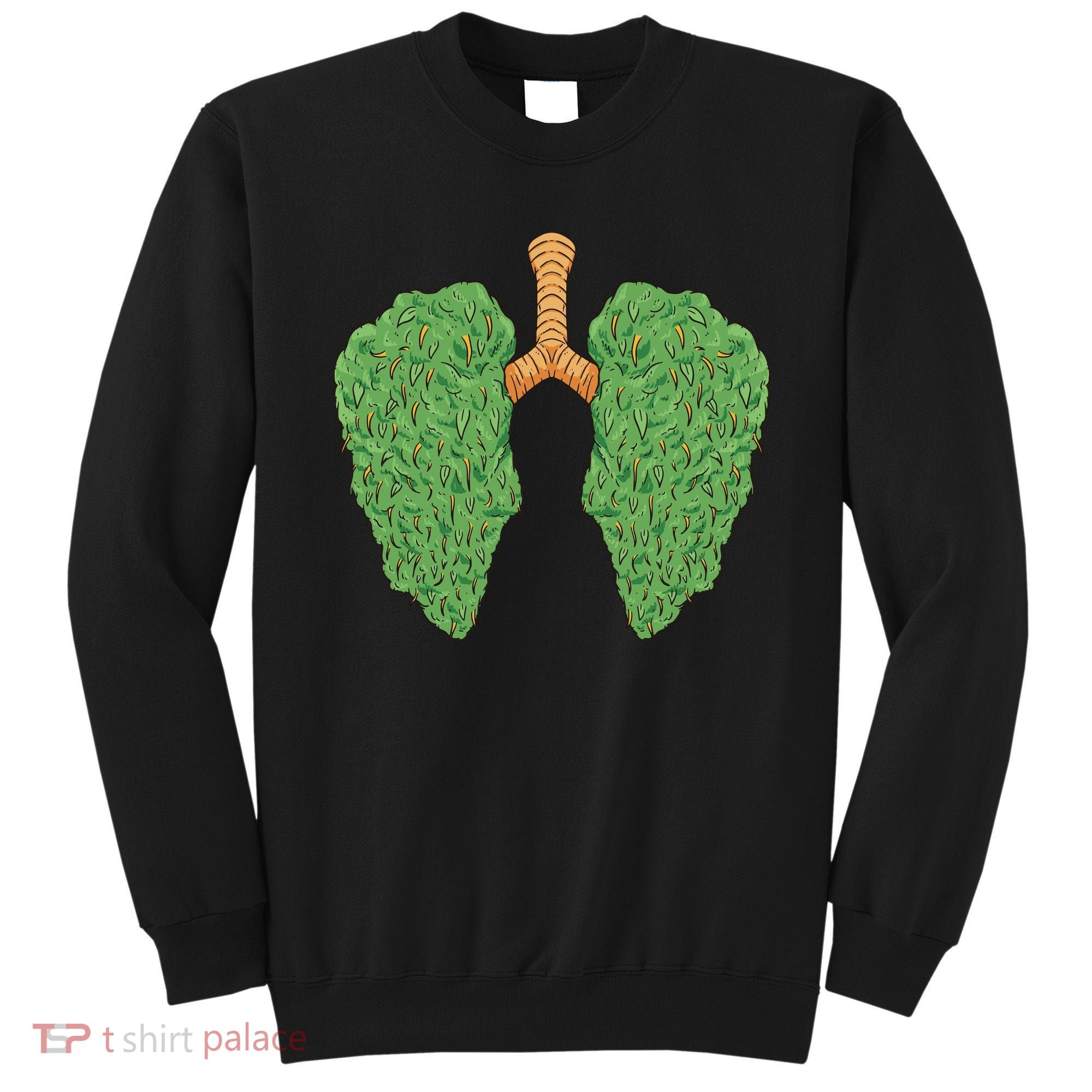 Weed Lung Marijuana Funny Sweatshirt