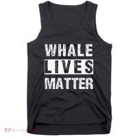 Whale Lives Matter Whales Funny Marine Biology Biologist Tank Top thumb 0