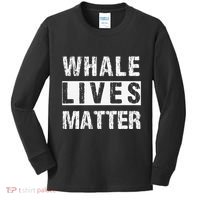 Whale Lives Matter Whales Funny Marine Biology Biologist Kids Long Sleeve Shirt thumb 0