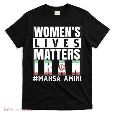 Women's Lives Matter Mahsa Amini Iran Support T-Shirt