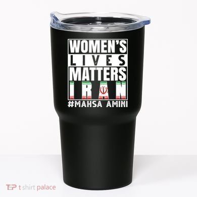 Women's Lives Matter Mahsa Amini Iran Support Tumbler