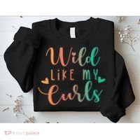 Wild Like My Curls Funny Curly Hair Le Tie Dye Sweatshirt thumb 2