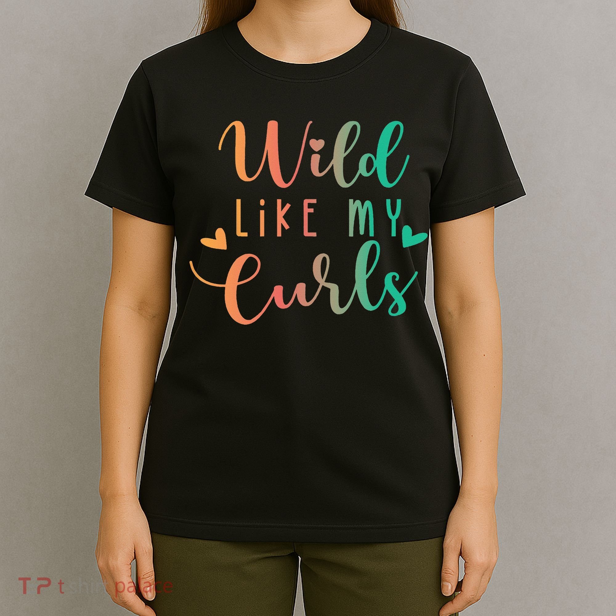 Wild Like My Curls Funny Curly Hair Le Tie Dye T-Shirt