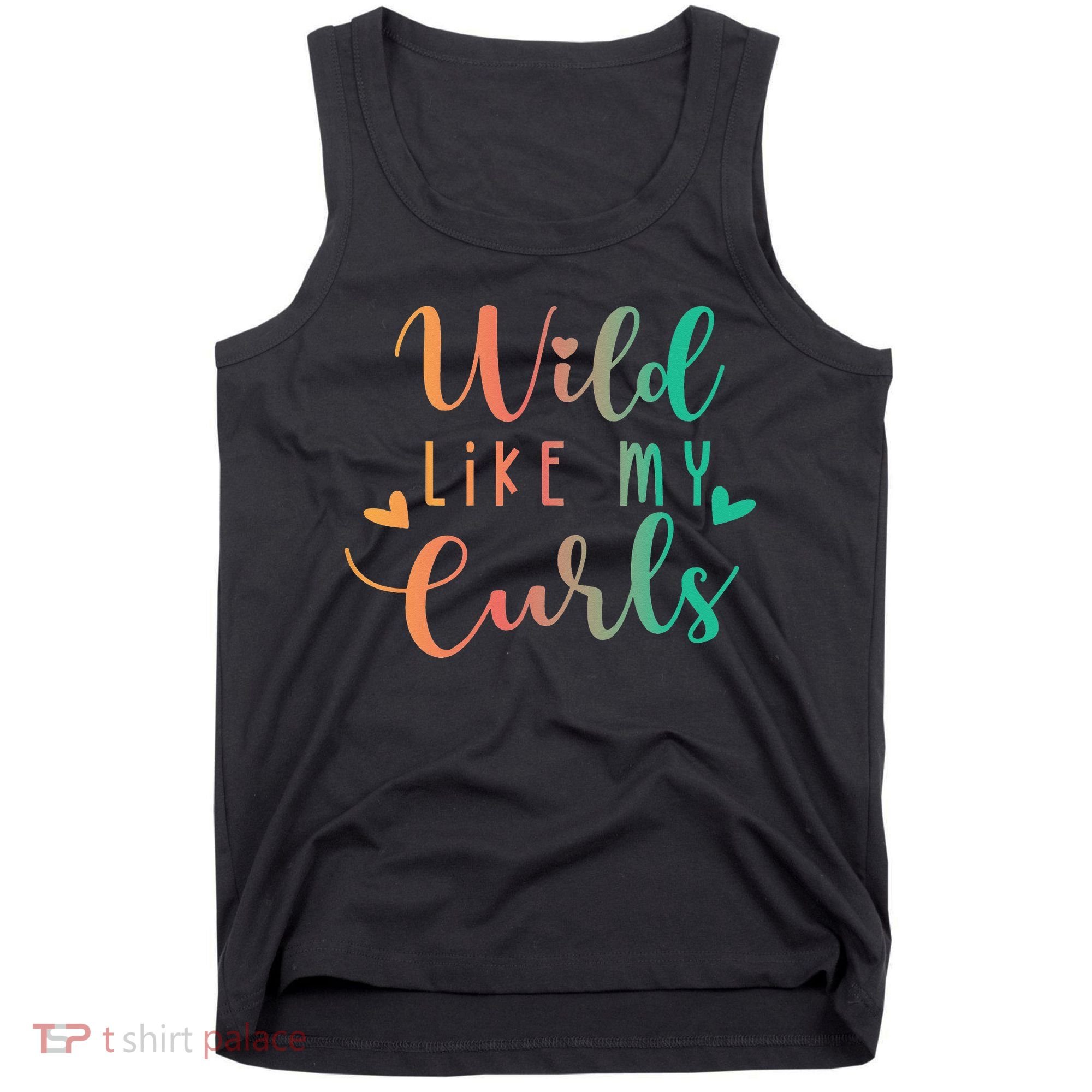 Wild Like My Curls Funny Curly Hair Le Tie Dye Tank Top
