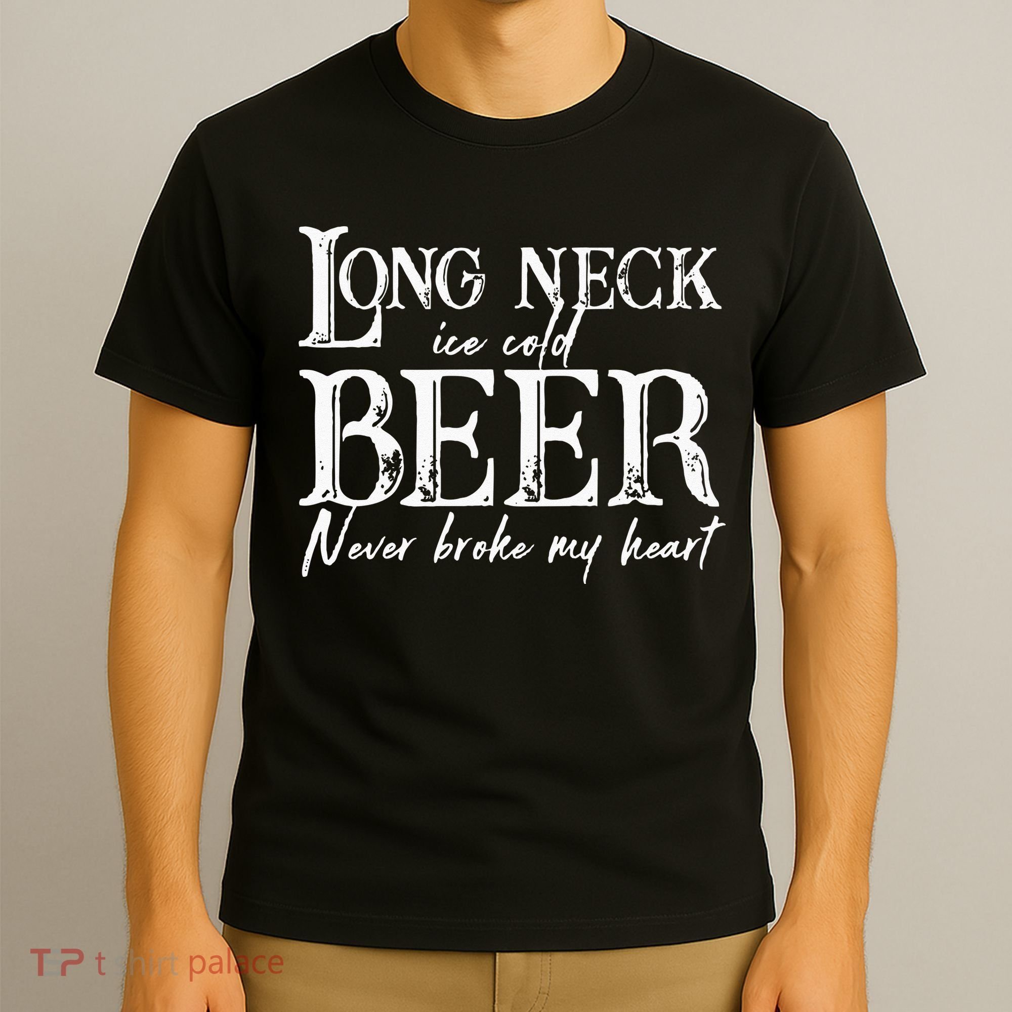 Womens Long Neck Ice Cold Beer Never Broke My Heart T-Shirt