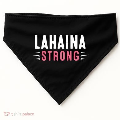 Wildfire Lahaina Pray For Lahaina Maui Hawaii Strong Gift USA-Made Doggie Bandana