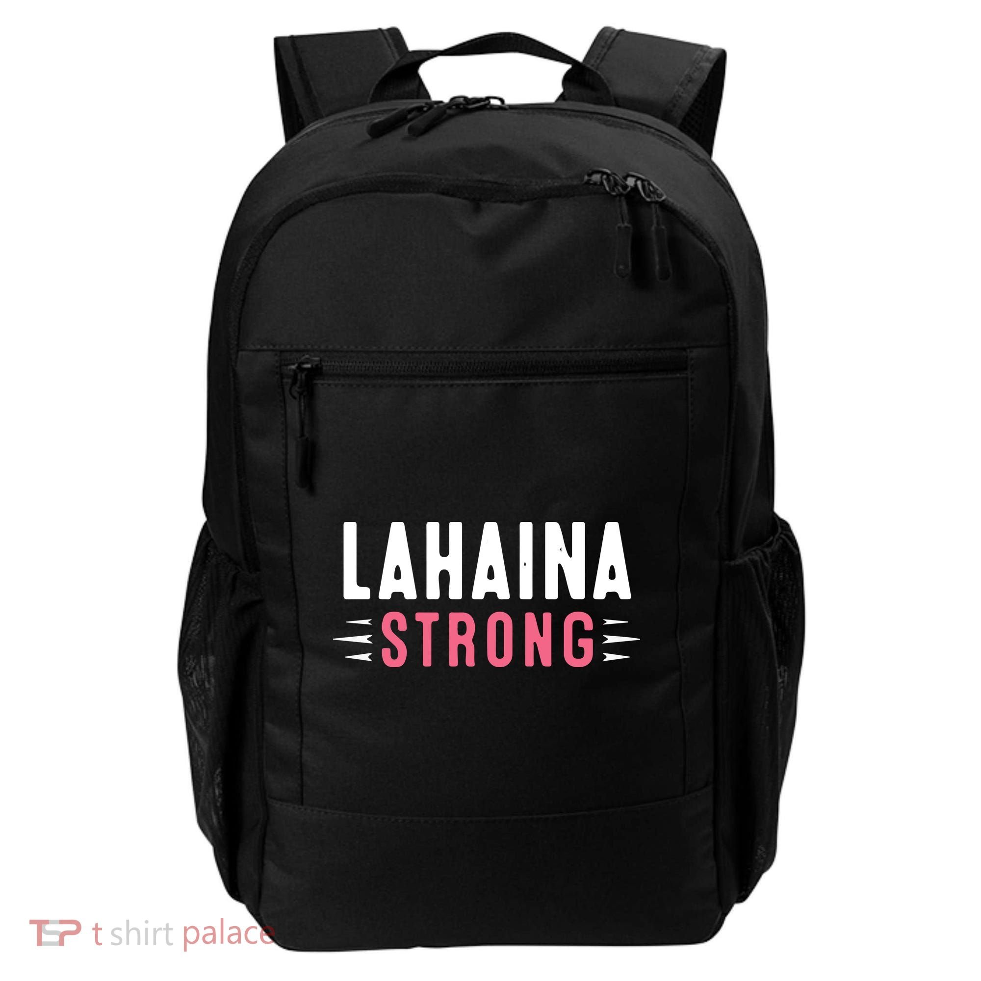 Wildfire Lahaina Pray For Lahaina Maui Hawaii Strong Gift Backpack