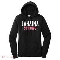 Wildfire Lahaina Pray For Lahaina Maui Hawaii Strong Gift Women's Hoodie thumb 0