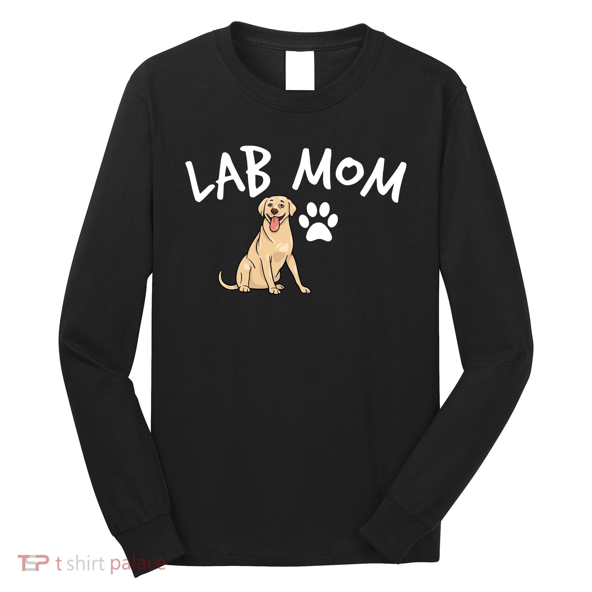 Womens Labrador Retriever Lab Mom Dog Puppy Pet Lover Gift Long Sleeve Shirt