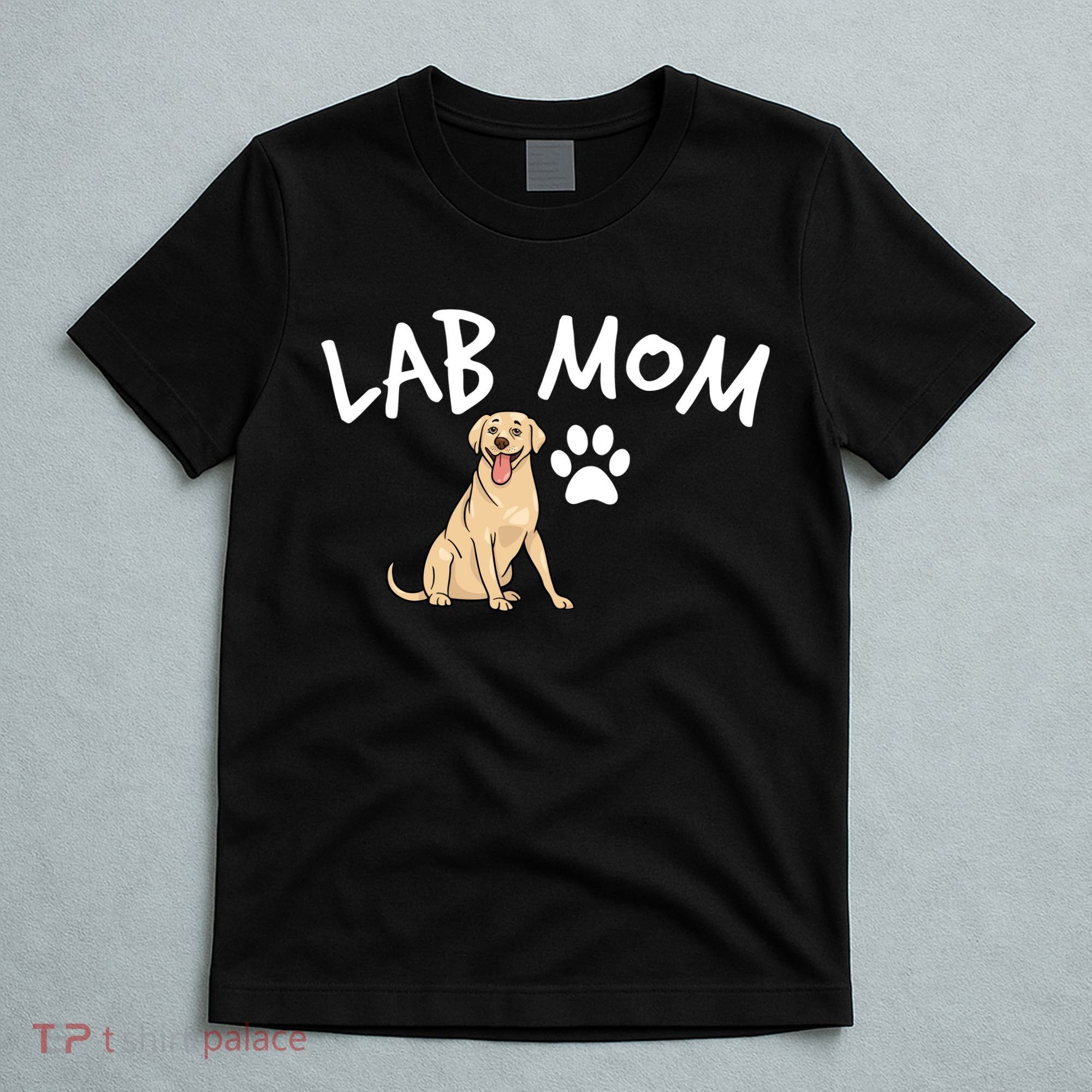 Womens Labrador Retriever Lab Mom Dog Puppy Pet Lover Gift T-Shirt