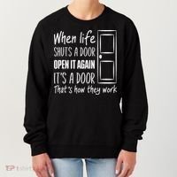 When Life Shuts A Door Open It Again ItS A Door Women's Sweatshirt thumb 0