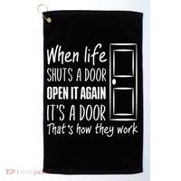When Life Shuts A Door Open It Again ItS A Door Golf Towel thumb 0