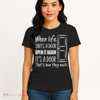 When Life Shuts A Door Open It Again ItS A Door Women's T-Shirt thumb 4